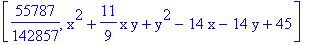 [55787/142857, x^2+11/9*x*y+y^2-14*x-14*y+45]